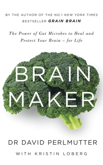 BRAIN MAKER by David Purlmutter