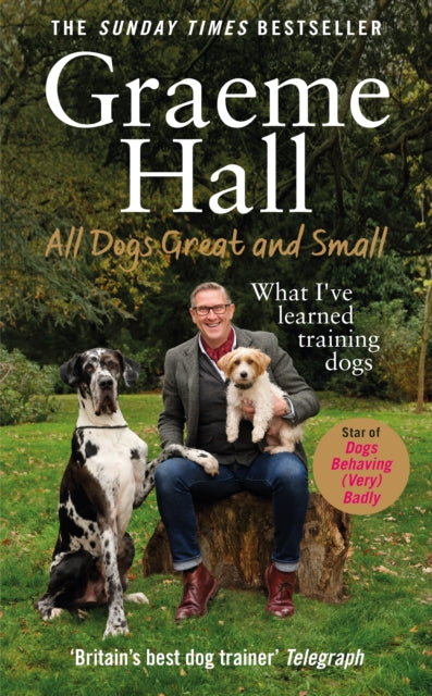 ALL DOGS GREAT AND SMALL by Graeme Hall