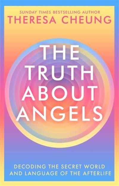 TRUTH ABOUT ANGELS Theresa Cheung