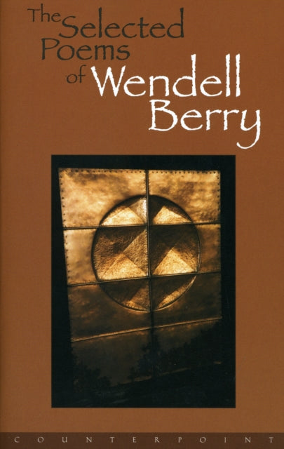 Selected Poems of Wendell Berry