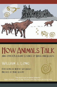 HOW ANIMALS TALK William J. Long