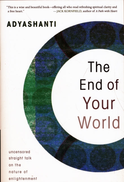 END OF YOUR WORLD by Adyashanti