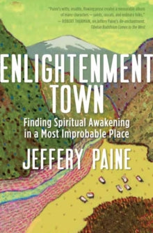 ENLIGHTENMENT TOWN by Jeffery Paine