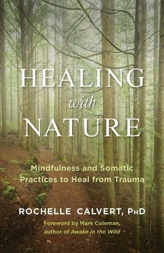 HEALING WITH NATURE by Rochelle Calvert