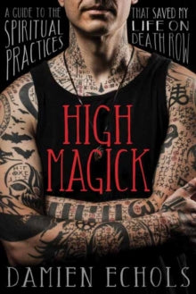 HIGH MAGICK by Damien Echols