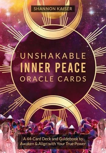 UNSHAKEABLE INNER PEACE ORACLE CARDS by Shannon Kaiser