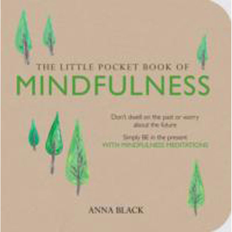 LITTLE POCKET BOOK OF MINDFULNESS by Anna Black