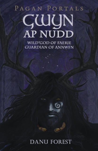 PAGAN PORTALS GWYN AP NUDD by Danu Forest