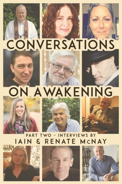 CONVERSATIONS ON AWAKENING PART 2 by Iain & Renate McNay