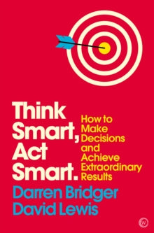 THINK SMART, ACT SMART by Darren Bridger and David Lewis