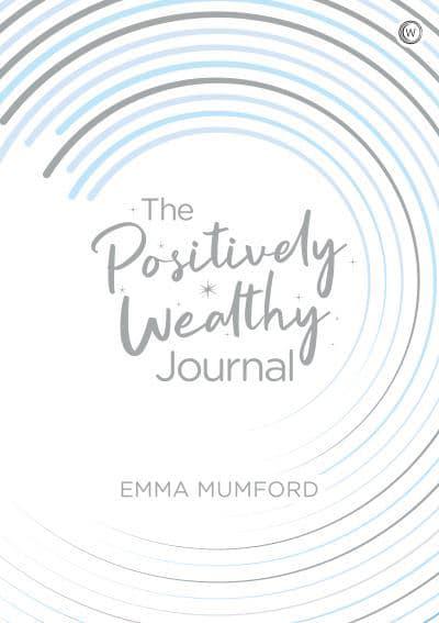 POSITIVELY WEALTHY JOURNAL by Emma Munford