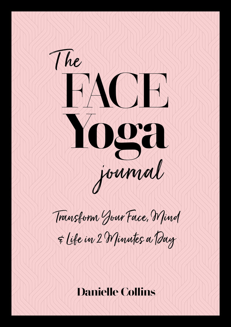 FACE YOGA JOURNAL by Danielle Collins