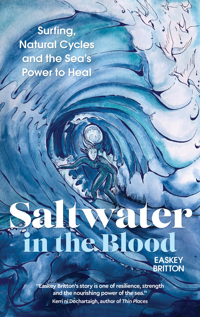 SALTWATER IN THE BLOOD by Easkey Britton