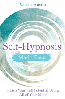 SELF-HYPNOSIS MADE EASY by Valerie Austin