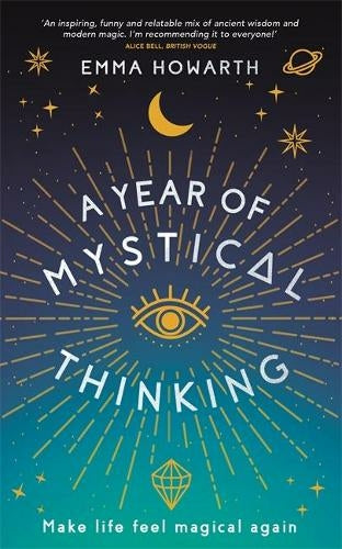 YEAR OF MYSTICAL THINKING by Emma Howarth