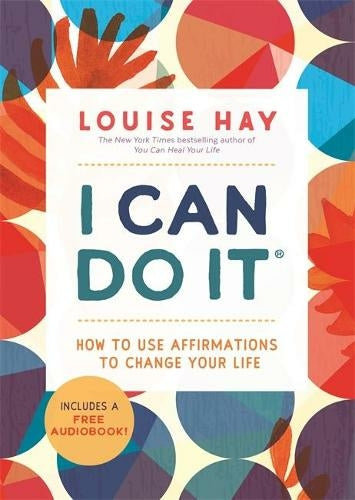 I CAN DO IT by Louise Hay