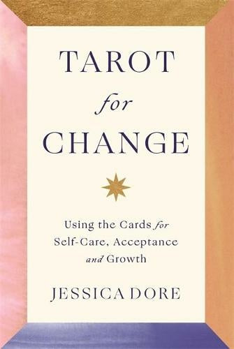 TAROT FOR CHANGE by Jessica Dore