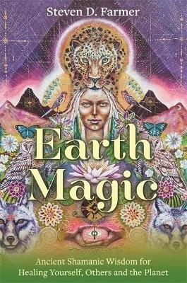 EARTH MAGIC by Steven D. Farmer