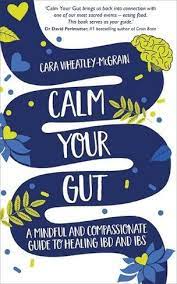 CALM YOUR GUT by Cara Wheatley-McGrain