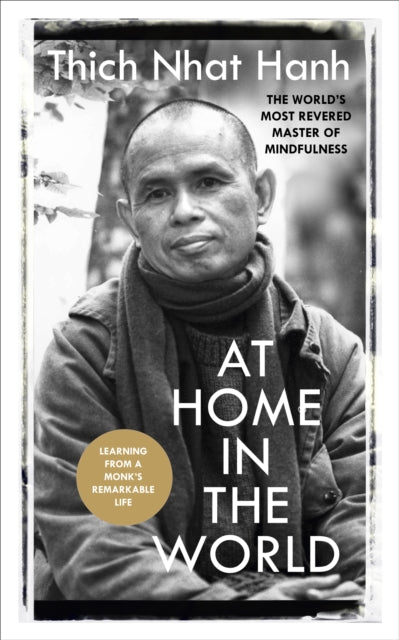 AT HOME IN THE WORLD by Thich Nhat Hanh