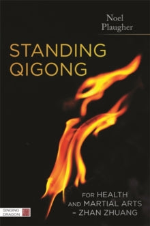 STANDING QIGONG by Noel Plaugher