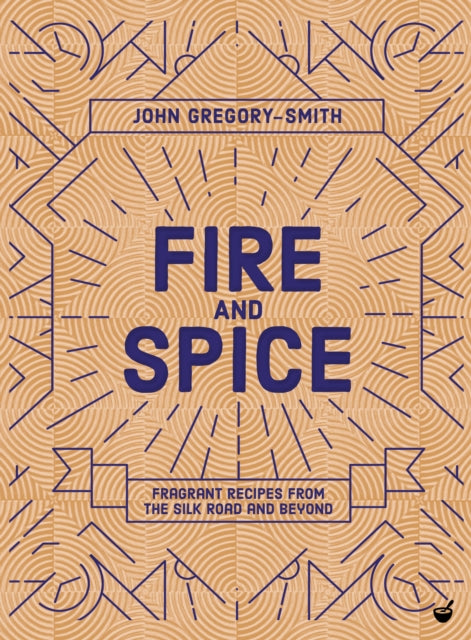 FIRE AND SPICE by John Gregory-Smith