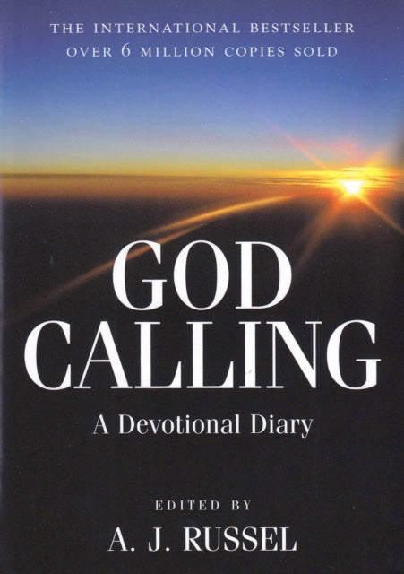 GOD CALLING: A DEVOTIONAL DIARY by  A. J. Russell