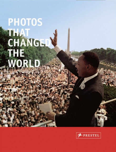 PHOTOS THAT CHANGED THE WORLD by Peter Stepan