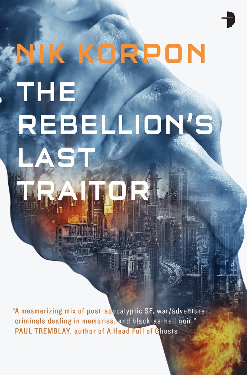 THE REBELLION'S LAST TRAITOR by Nik Korpon