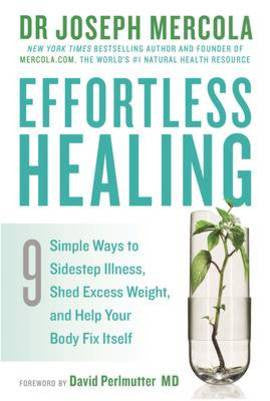 EFFORTLESS HEALING by Dr. Joseph Mercola