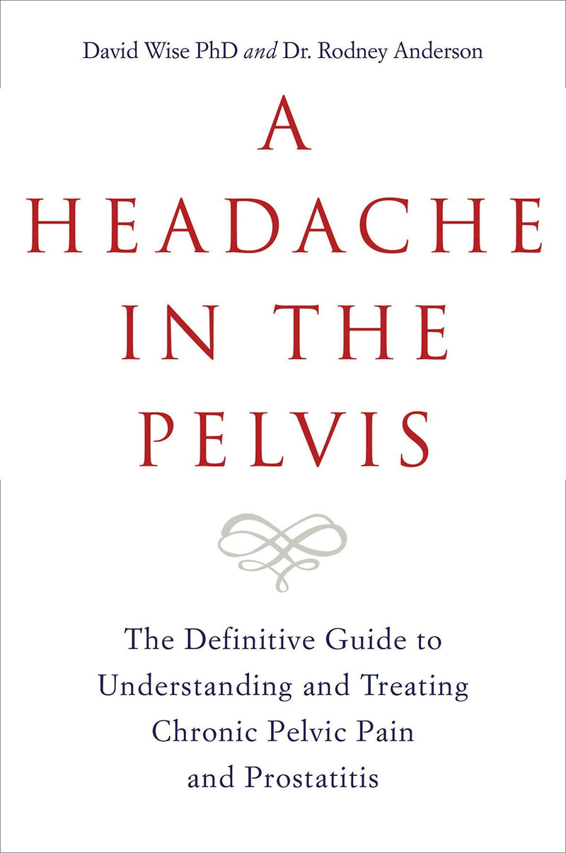 A HEADACHE IN THE PELVIS by David Wise and Rodney Anderson