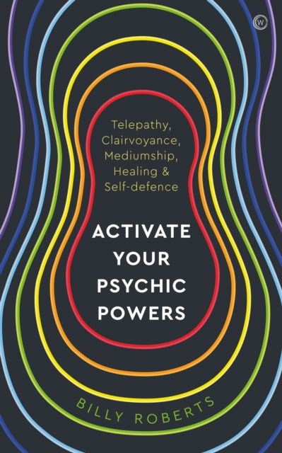 ACTIVATE YOUR PSYCHIC POWERS by Billy Roberts