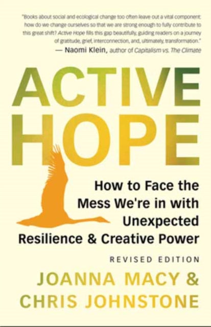 ACTIVE HOPE, REVISED EDITION by Joanna Macy and Chris Johnstone