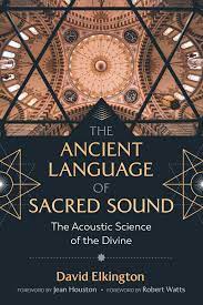 ANCIENT LANGUAGE OF SACRED SOUND by David Elkington