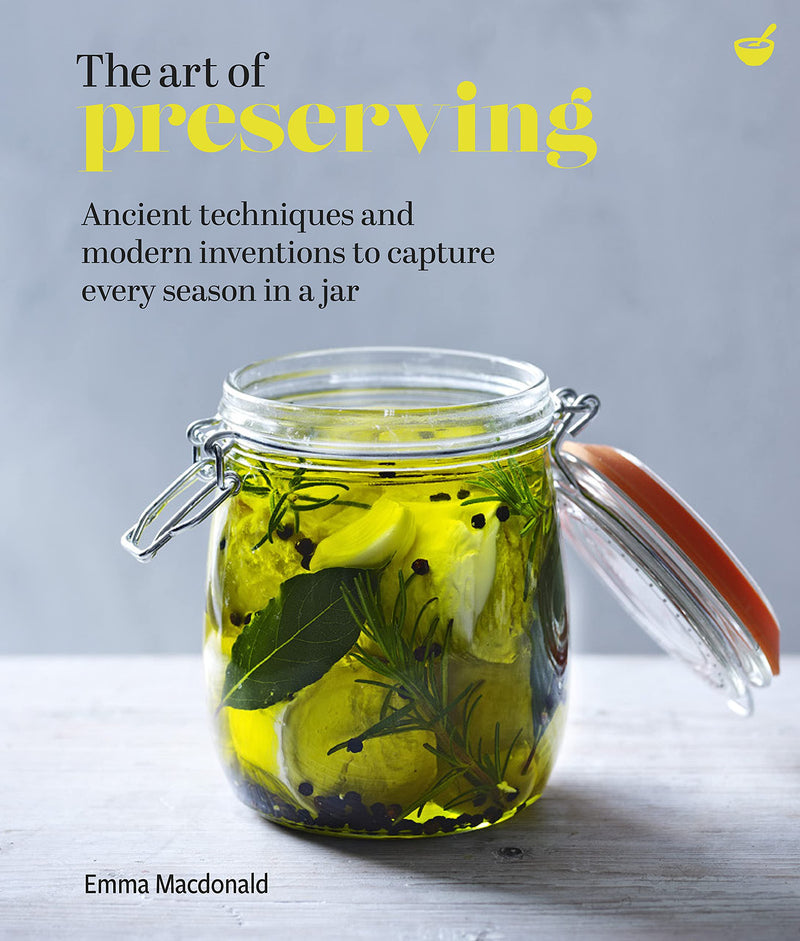 ART OF PRESERVING by Emma Macdonald