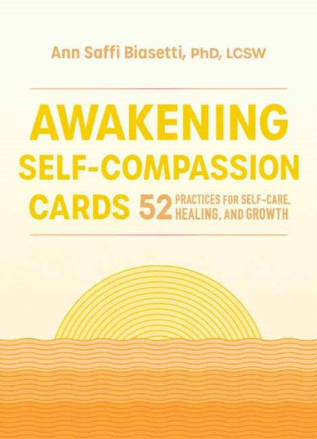 AWAKENING SELF-COMPASSION CARDS by Ann Saffi Biasetti