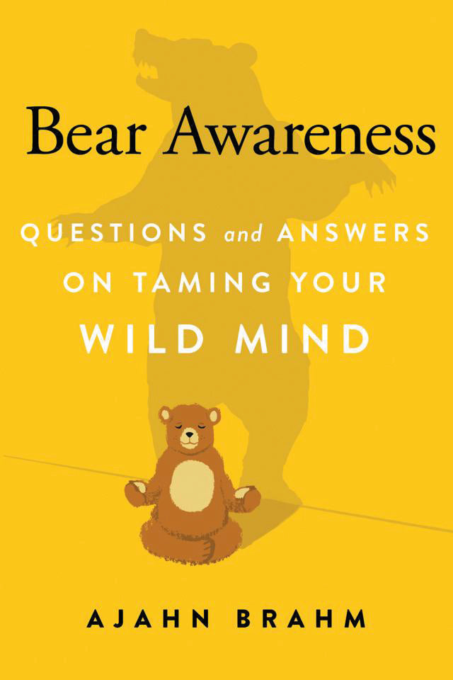 BEAR AWARENESS by Ajahn Brahm