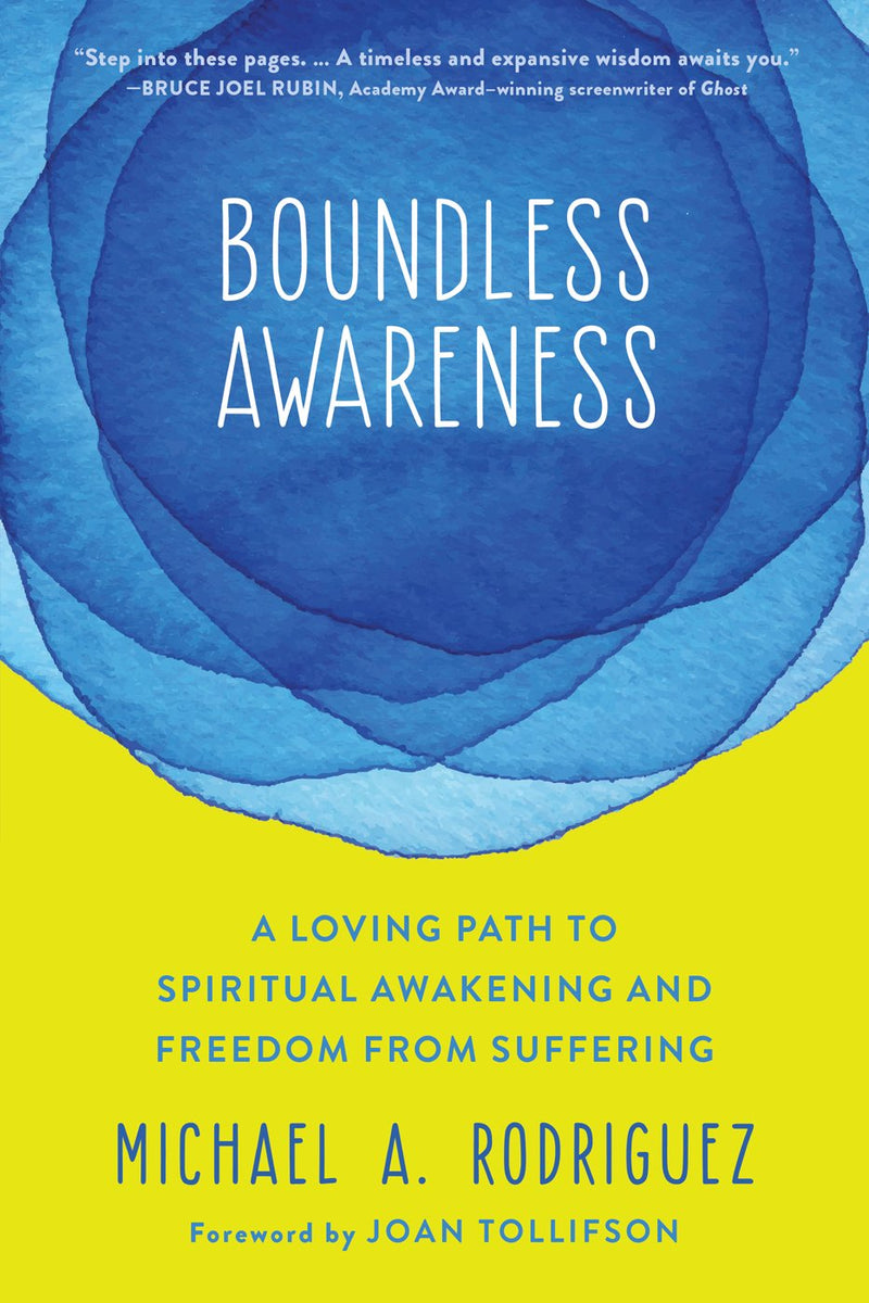 BOUNDLESS AWARENESS by Michael A. Rodriguez