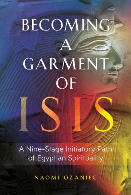 BECOMING A GARMENT OF ISIS by Naomi Ozaniec