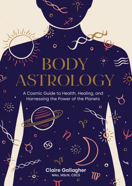 BODY ASTROLOGY by Claire Gallagher