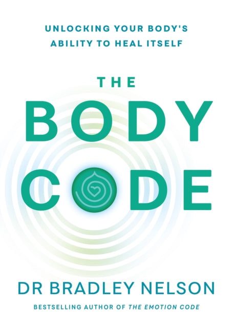 BODY CODE by Bradley Nelson