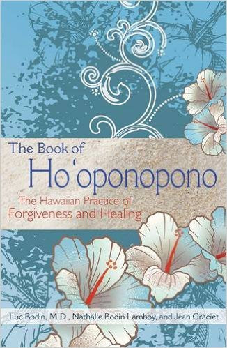 BOOK OF HO'OPONOPONO (DUE IN JANUARY) by Luc Bodin, Nathalie Lamboy & Jean Graciet