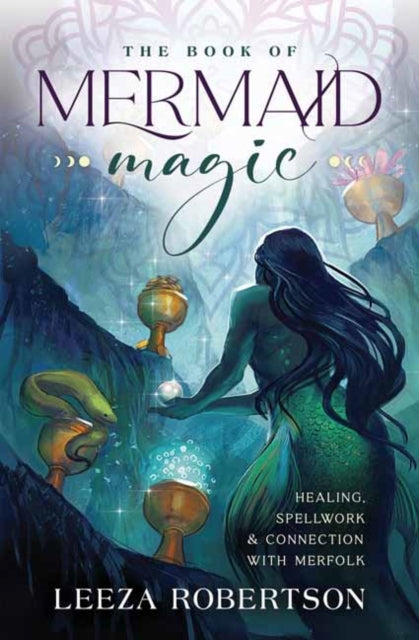 BOOK OF MERMAID MAGIC by Leeza Robertson