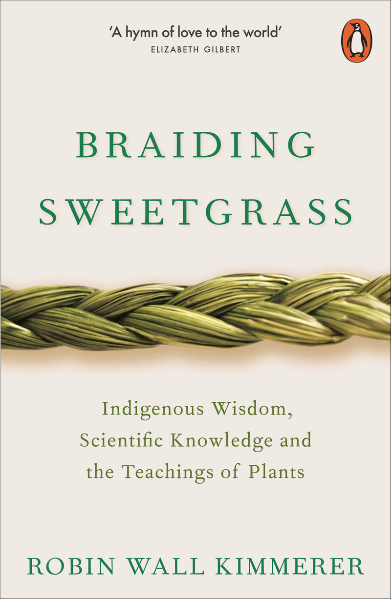 BRAIDING SWEETGRASS by Robin Wall Kimmerer