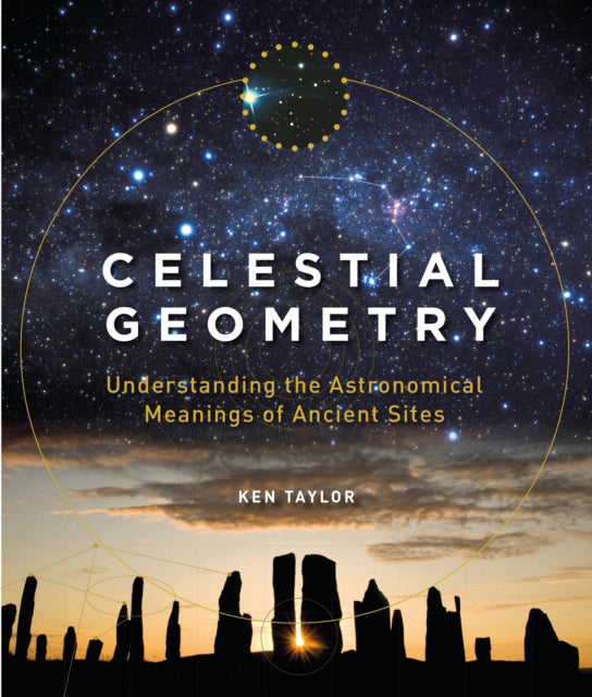 CELESTIAL GEOMETRY by Ken Taylor