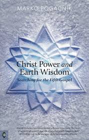 CHRIST POWER AND EARTH WISDOM by Marko Pogacnik