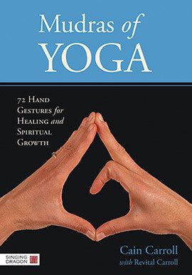 MUDRAS OF YOGA Cain Carroll