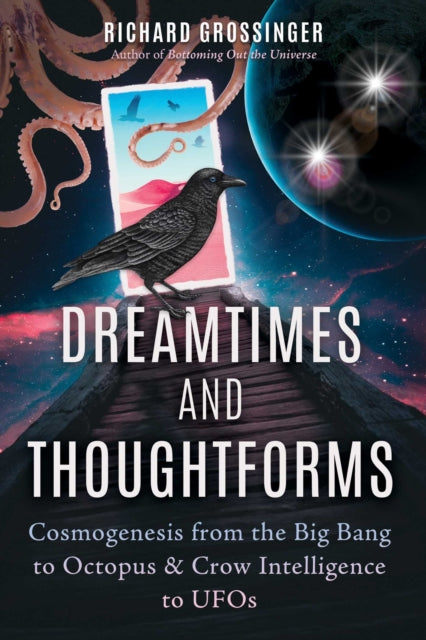 DREAMTIMES AND THOUGHTFORMS by Richard Grossinger