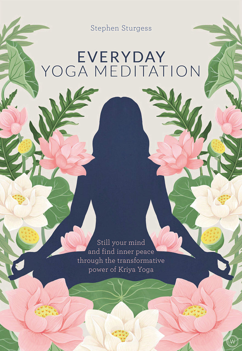 EVERYDAY YOGA MEDITATION by Stephen Sturgess