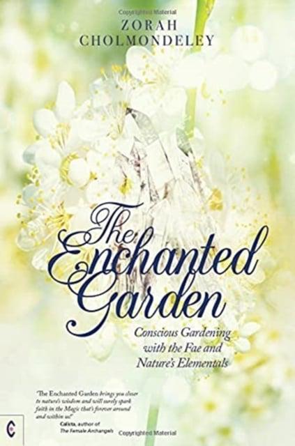 ENCHANTED GARDEN by Zorah Cholmondely